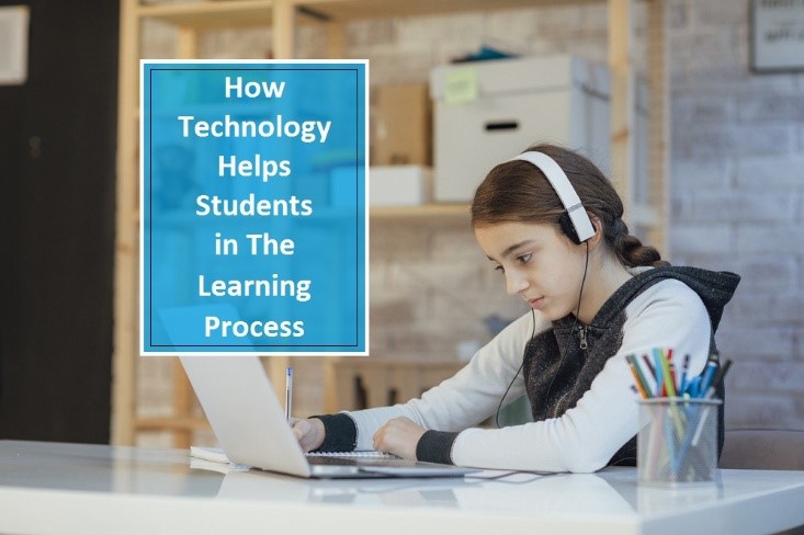 technology helps students in learning Process