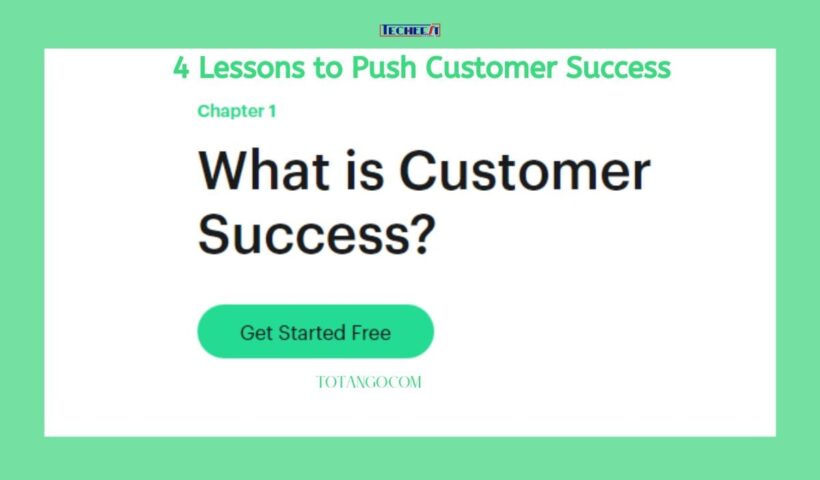 4 Lessons to Push Customer Success