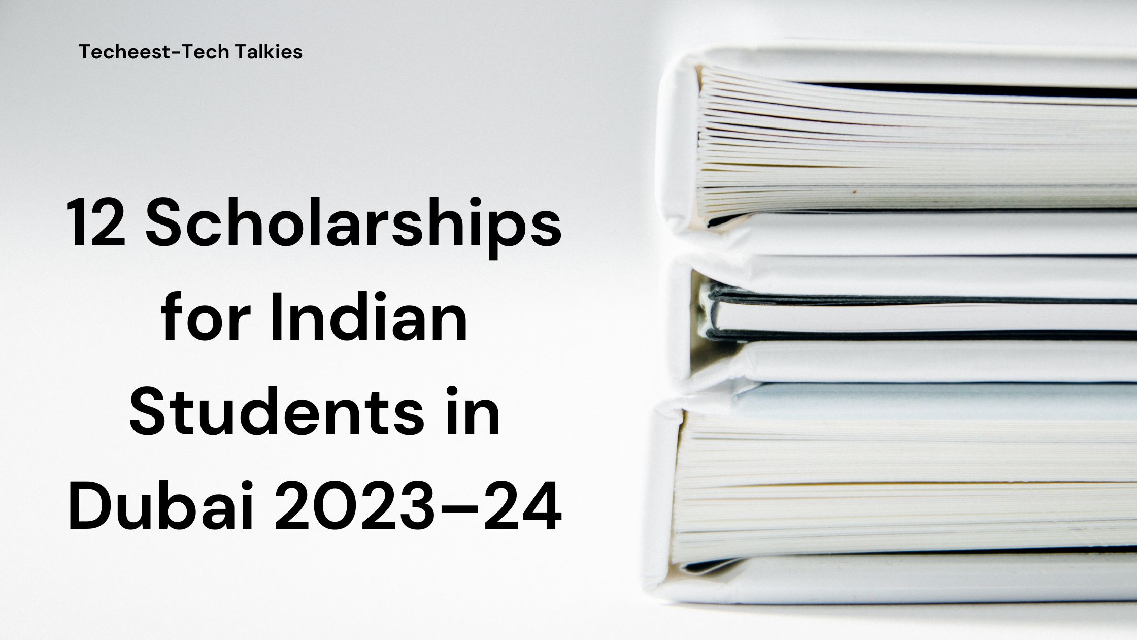 12 Scholarships for Indian Students in Dubai 2023–24