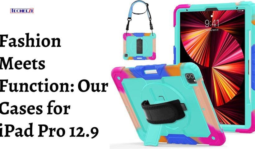 Fashion Meets Function Our Cases for iPad Pro 12.9