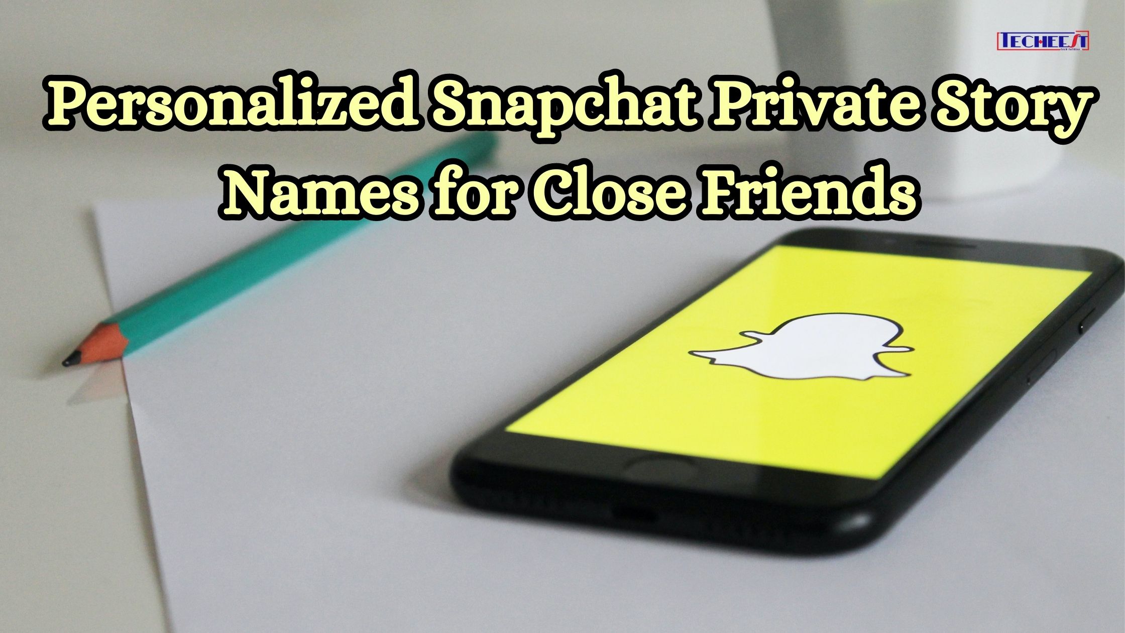 Personalized Snapchat Private Story Names for Close Friends