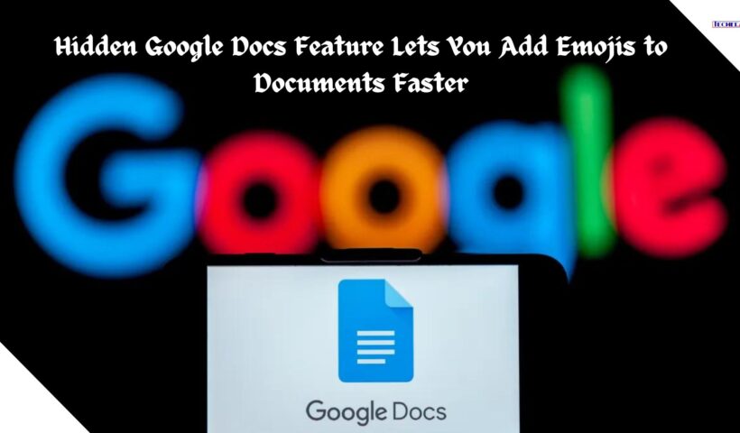 Hidden Google Docs Feature Lets You Add Emojis to Documents Faster