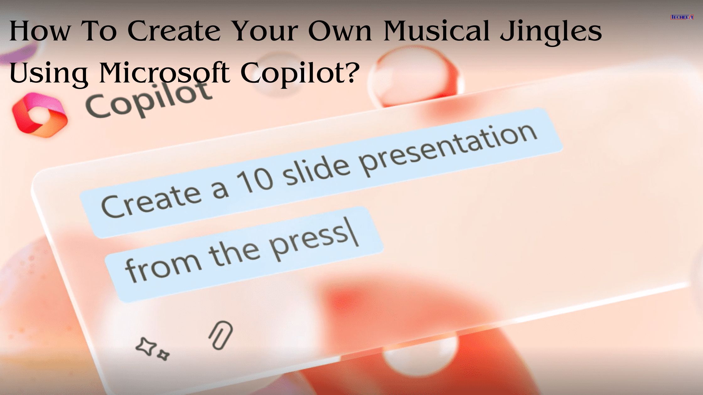 How To Create Your Own Musical Jingles Using Microsoft Copilot?