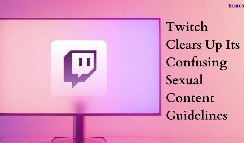 Twitch Clears Up Its Confusing Sexual Content Guidelines