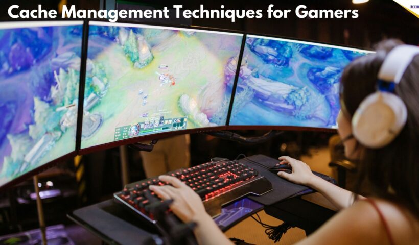 Cache Management Techniques for Gamers