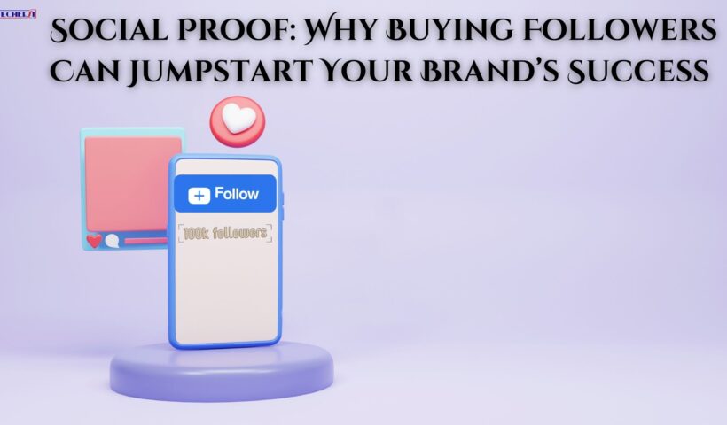 Social Proof Why Buying Followers Can Jumpstart Your Brand’s Success