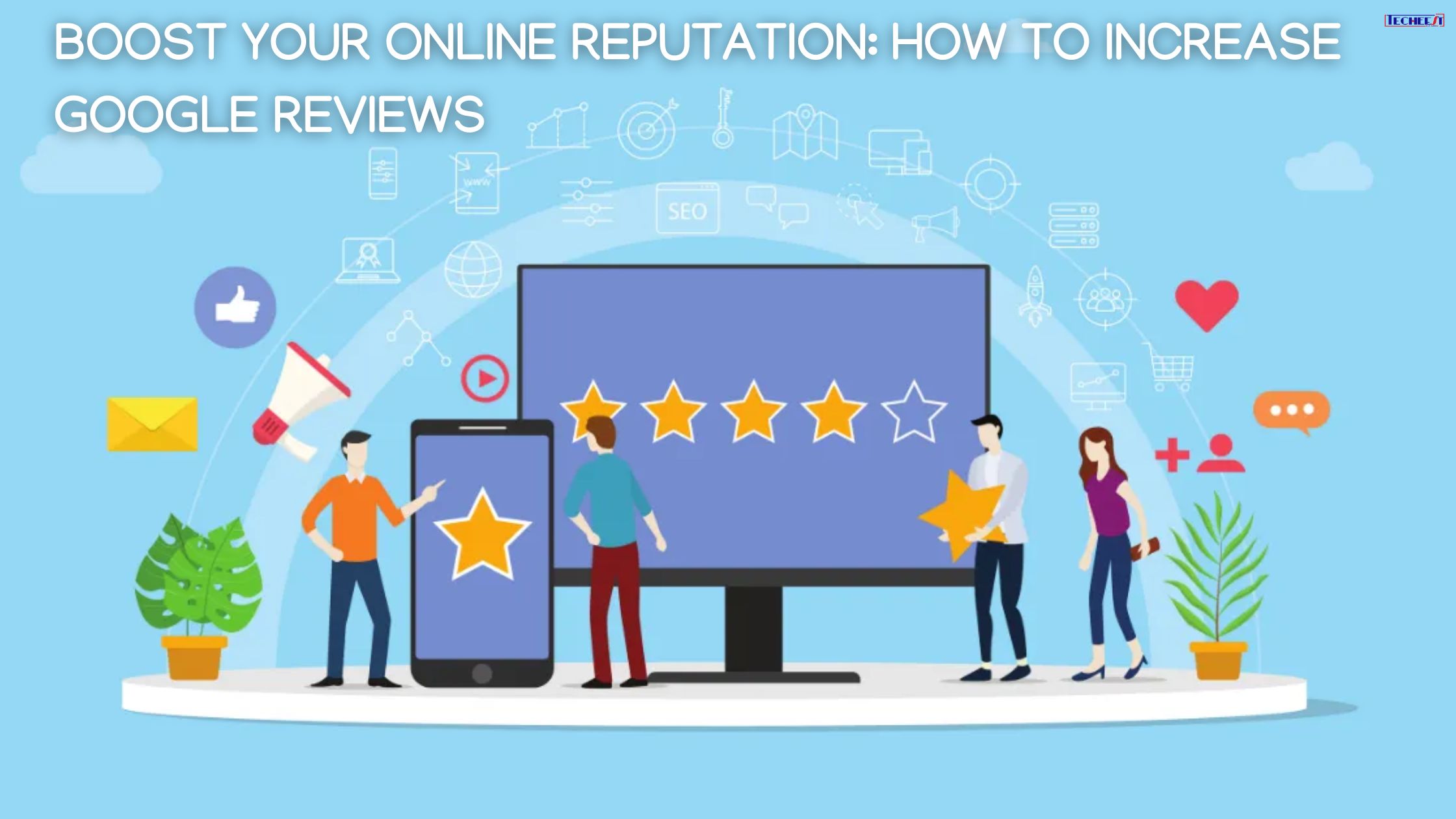 Boost Your Online Reputation How to Increase Google Reviews