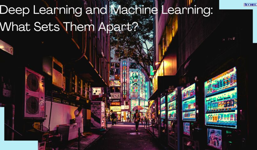 Deep Learning and Machine Learning What Sets Them Apart