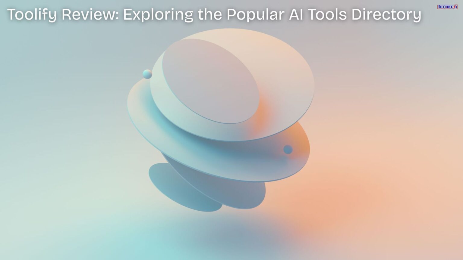 Exploring New Tools Toolify Review: Exploring the Popular AI Tools Directory