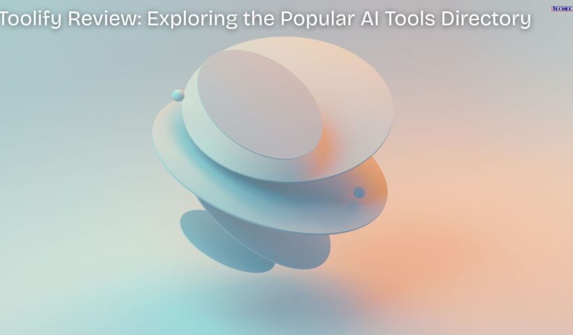 Toolify Review Exploring the Popular AI Tools Directory