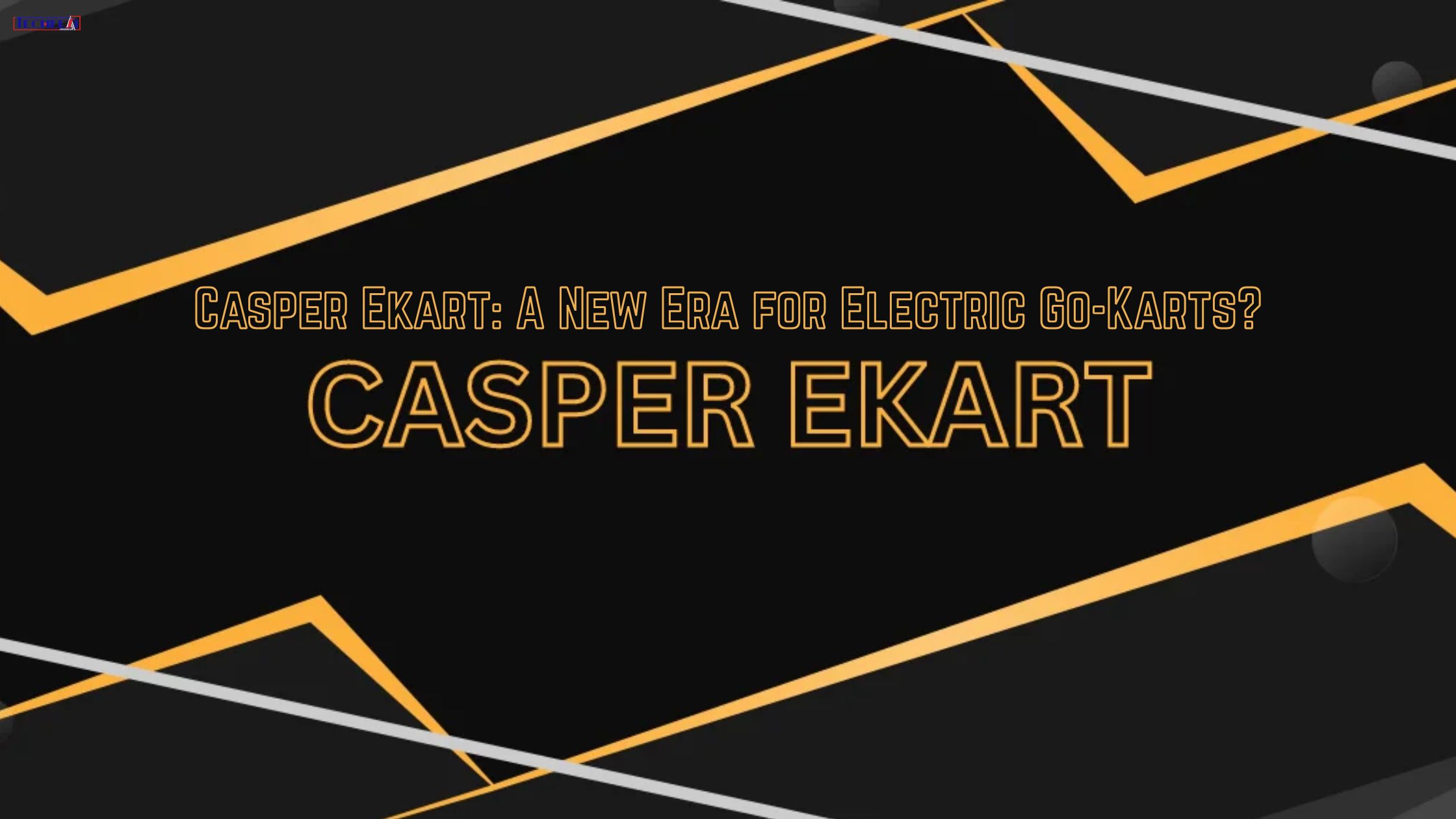 Casper Ekart A New Era for Electric Go-Karts