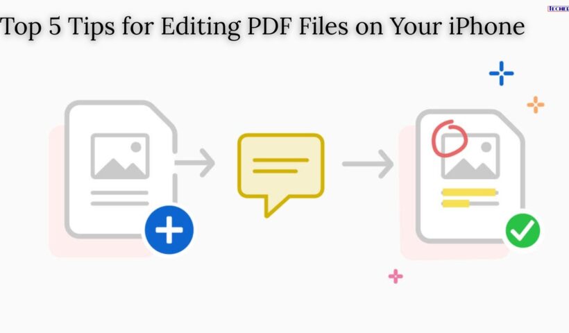 Top 5 Tips for Editing PDF Files on Your iPhone