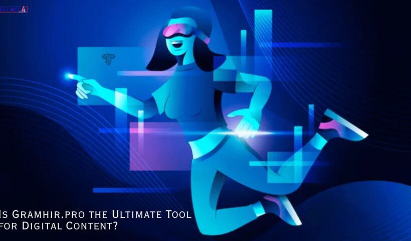 Is Gramhir.pro the Ultimate Tool for Digital Content