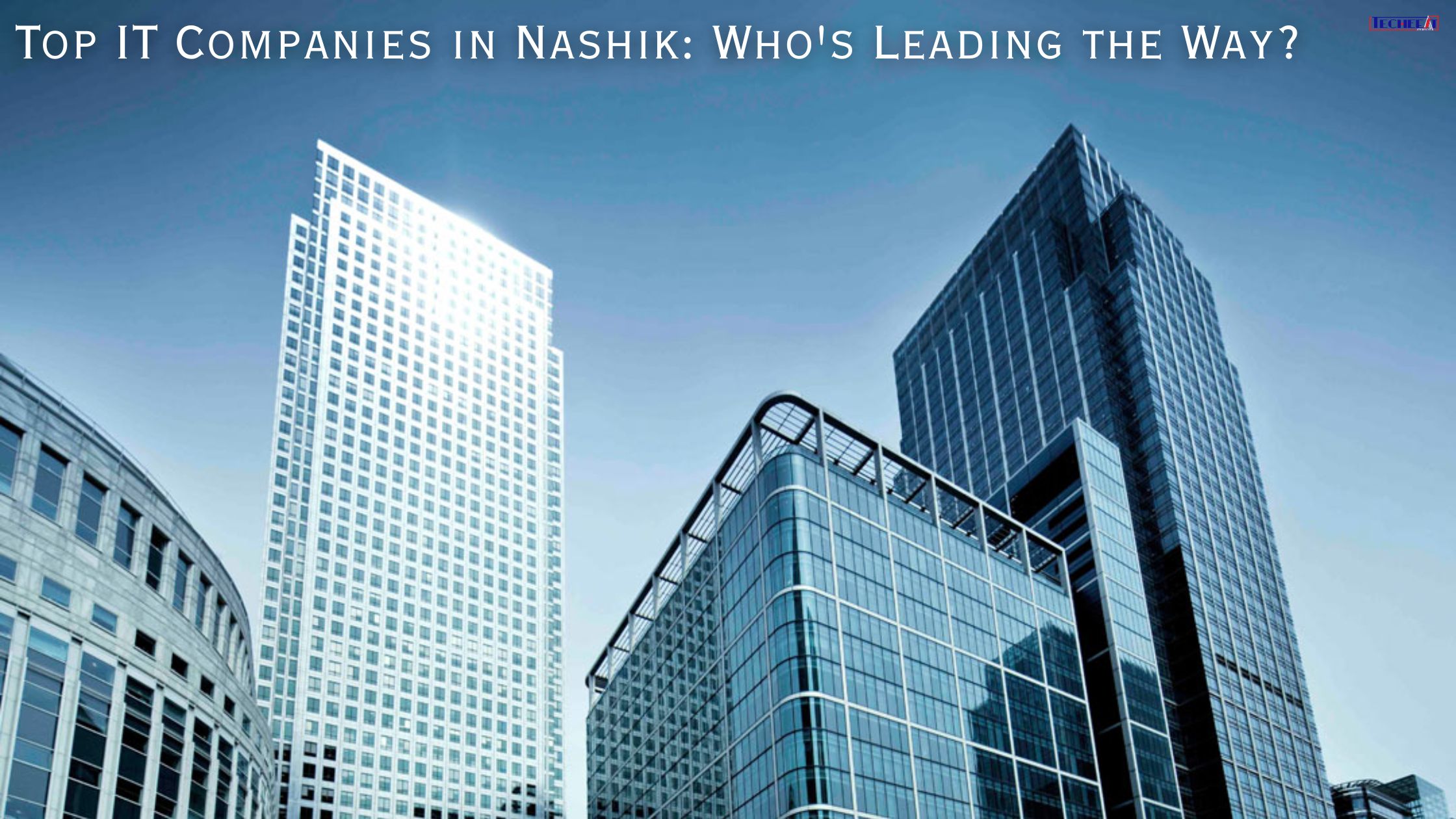 Top IT Companies in Nashik Who's Leading the Way