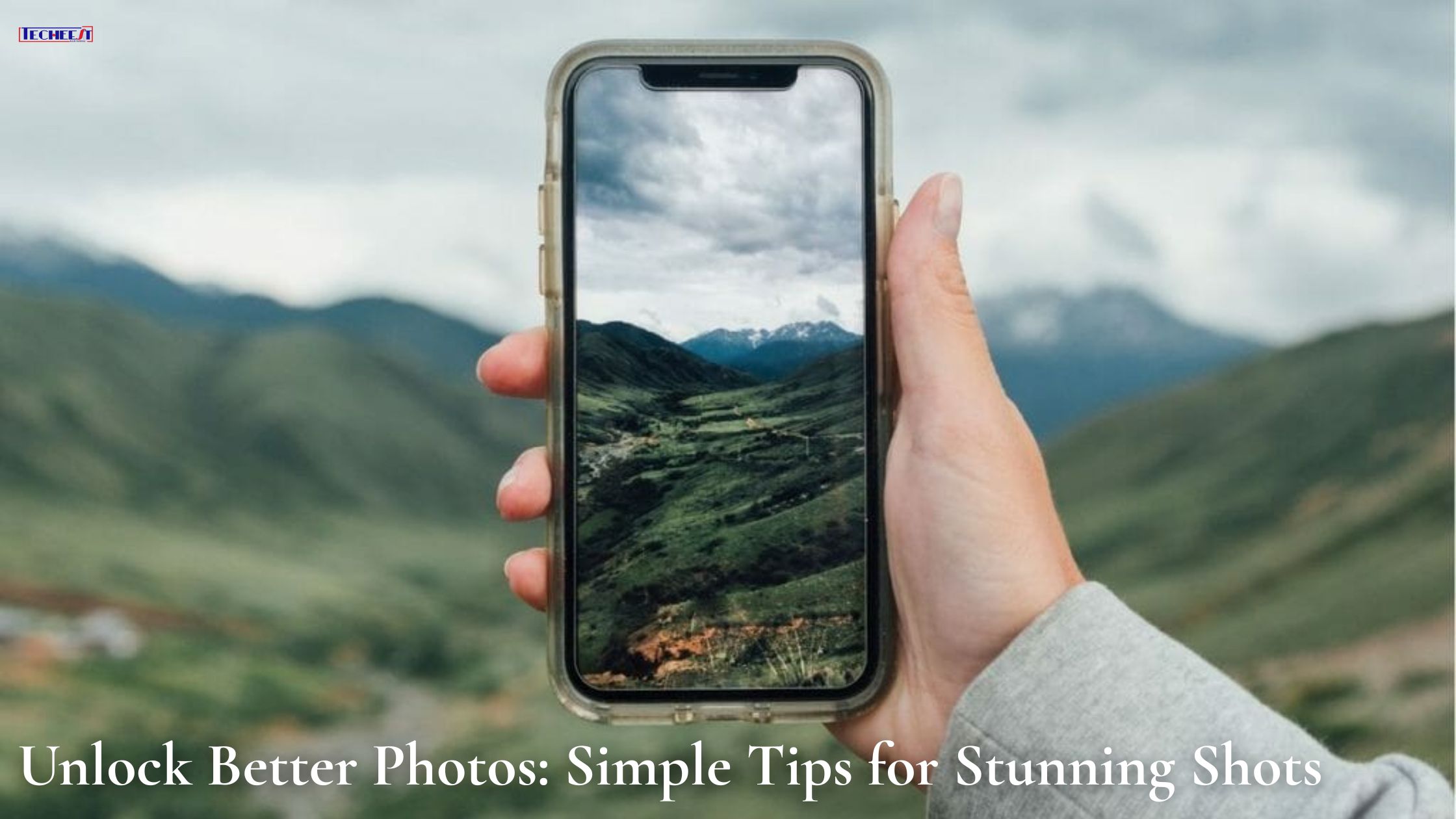 Unlock Better Photos Simple Tips for Stunning Shots
