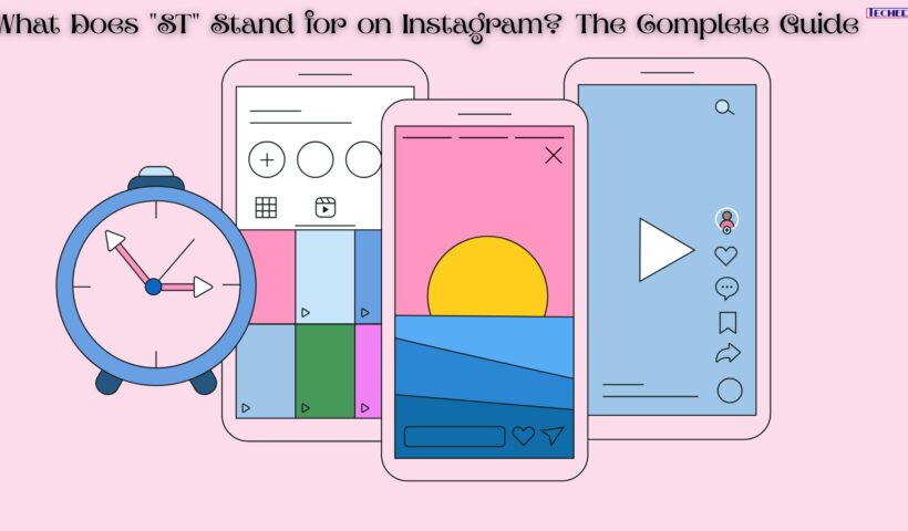What Does ST Stand for on Instagram The Complete Guide