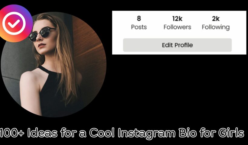 100+ Ideas for a Cool Instagram Bio for Girls
