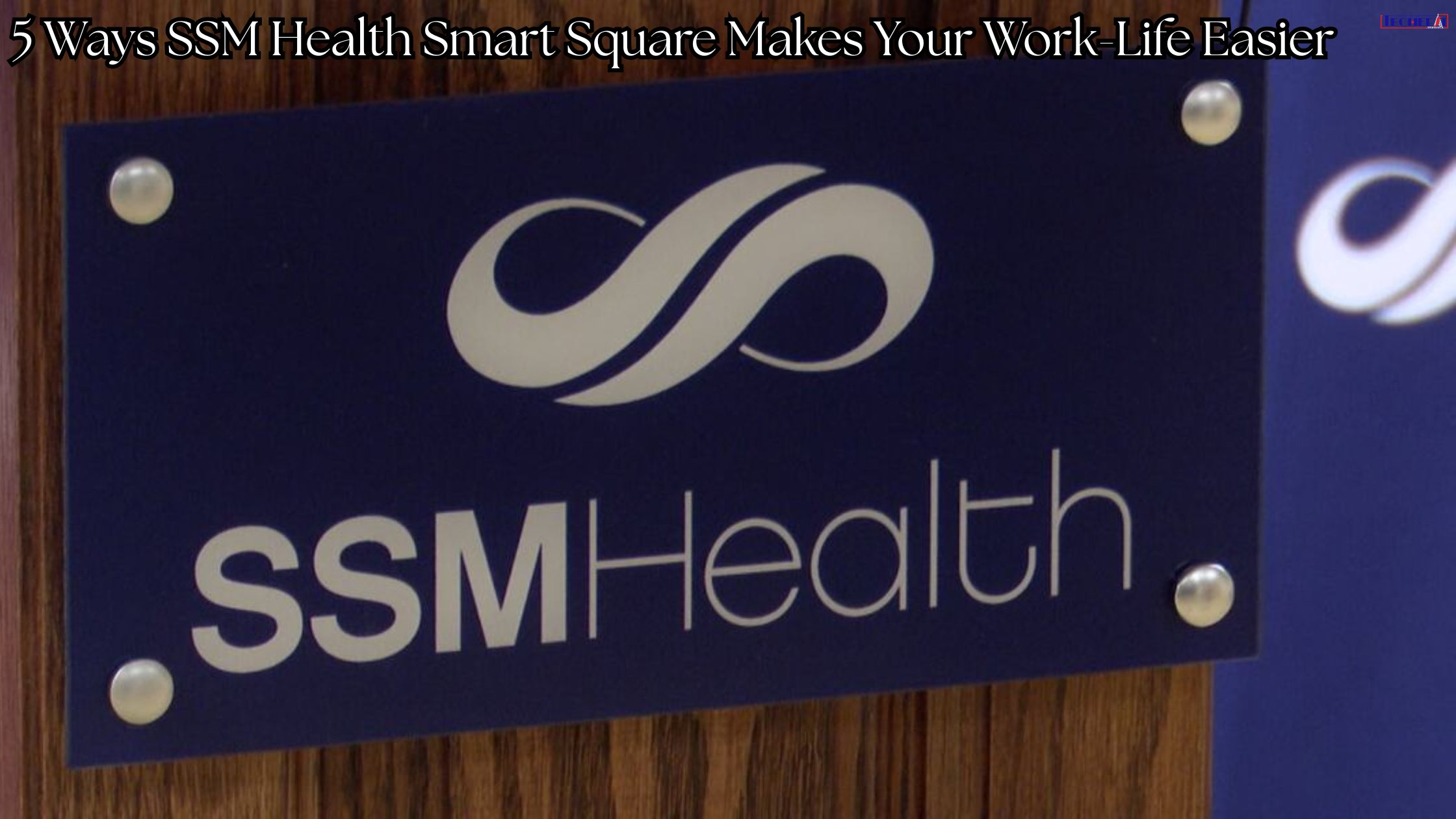 5 Ways SSM Health Smart Square Makes Your Work-Life Easier