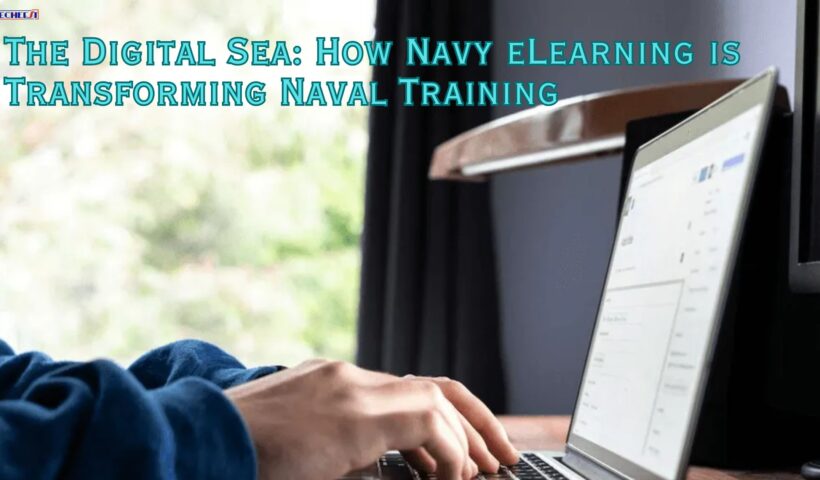 The Digital Sea How Navy eLearning is Transforming Naval Training