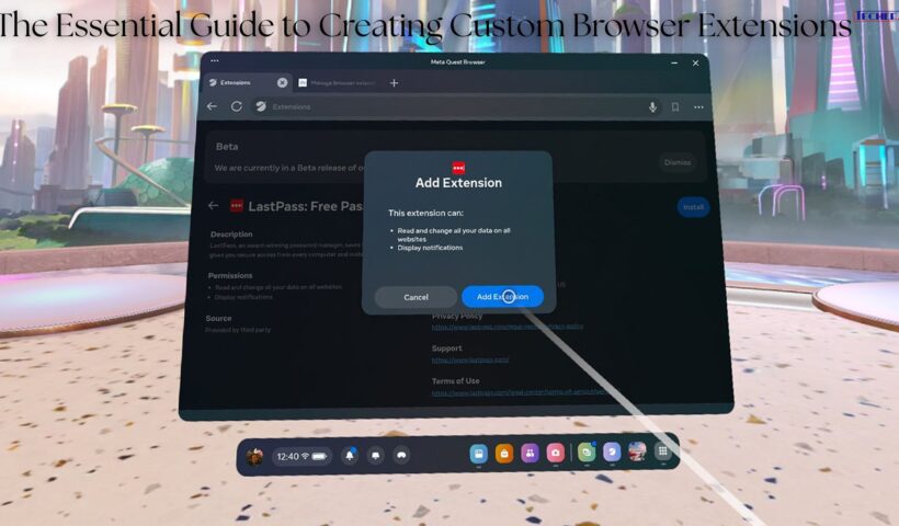 The Essential Guide to Creating Custom Browser Extensions