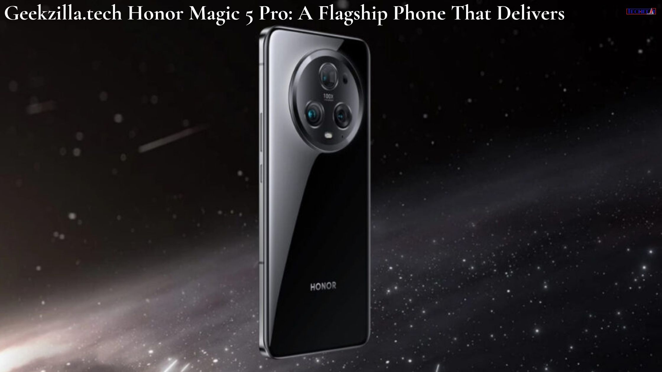 Geekzilla.tech Honor Magic 5 Pro A Flagship Phone That Delivers