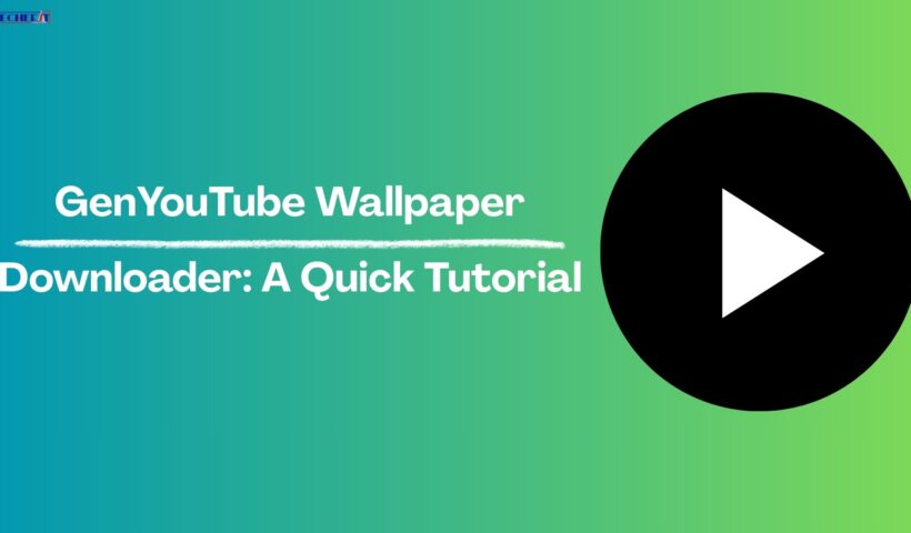 GenYouTube Wallpaper Downloader A Quick Tutorial