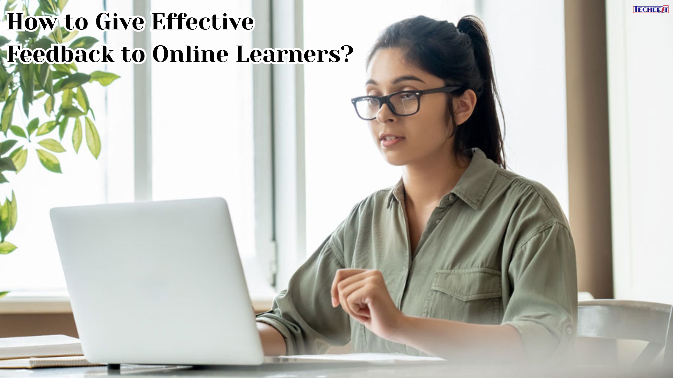 How to Give Effective Feedback to Online Learners?