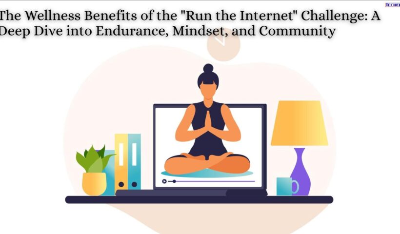 The Wellness Benefits of the Run the Internet Challenge A Deep Dive into Endurance, Mindset, and Community