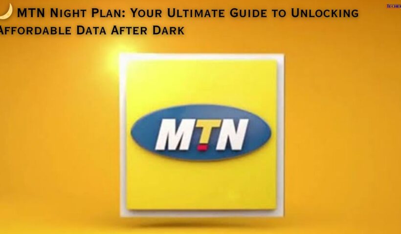 🌙 MTN Night Plan Your Ultimate Guide to Unlocking Affordable Data After Dark