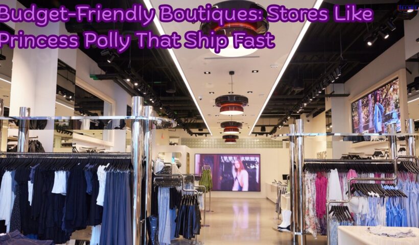 Budget-Friendly Boutiques Stores Like Princess Polly That Ship Fast