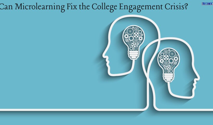 Can Microlearning Fix the College Engagement Crisis