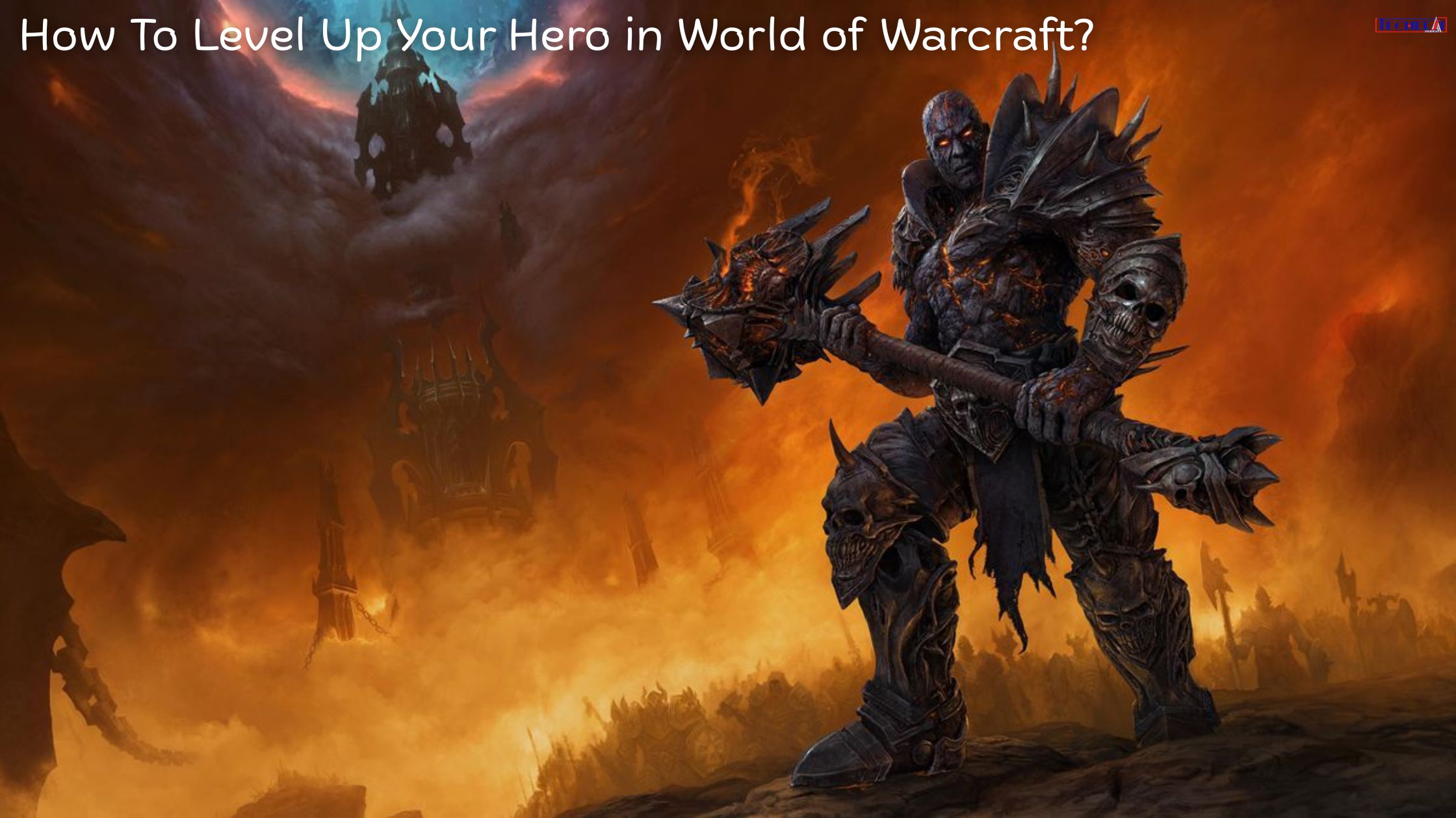 How To Level Up Your Hero in World of Warcraft?