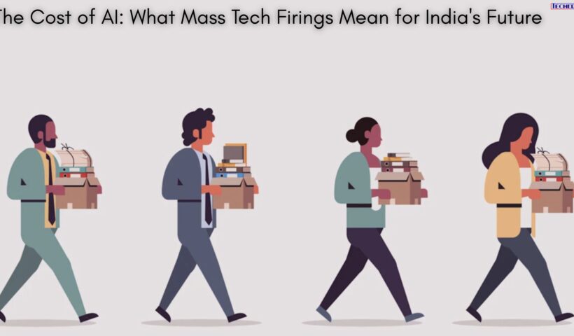 The Cost of AI What Mass Tech Firings Mean for India's Future
