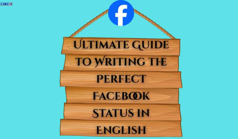 Ultimate Guide to Writing the Perfect Facebook Status in English