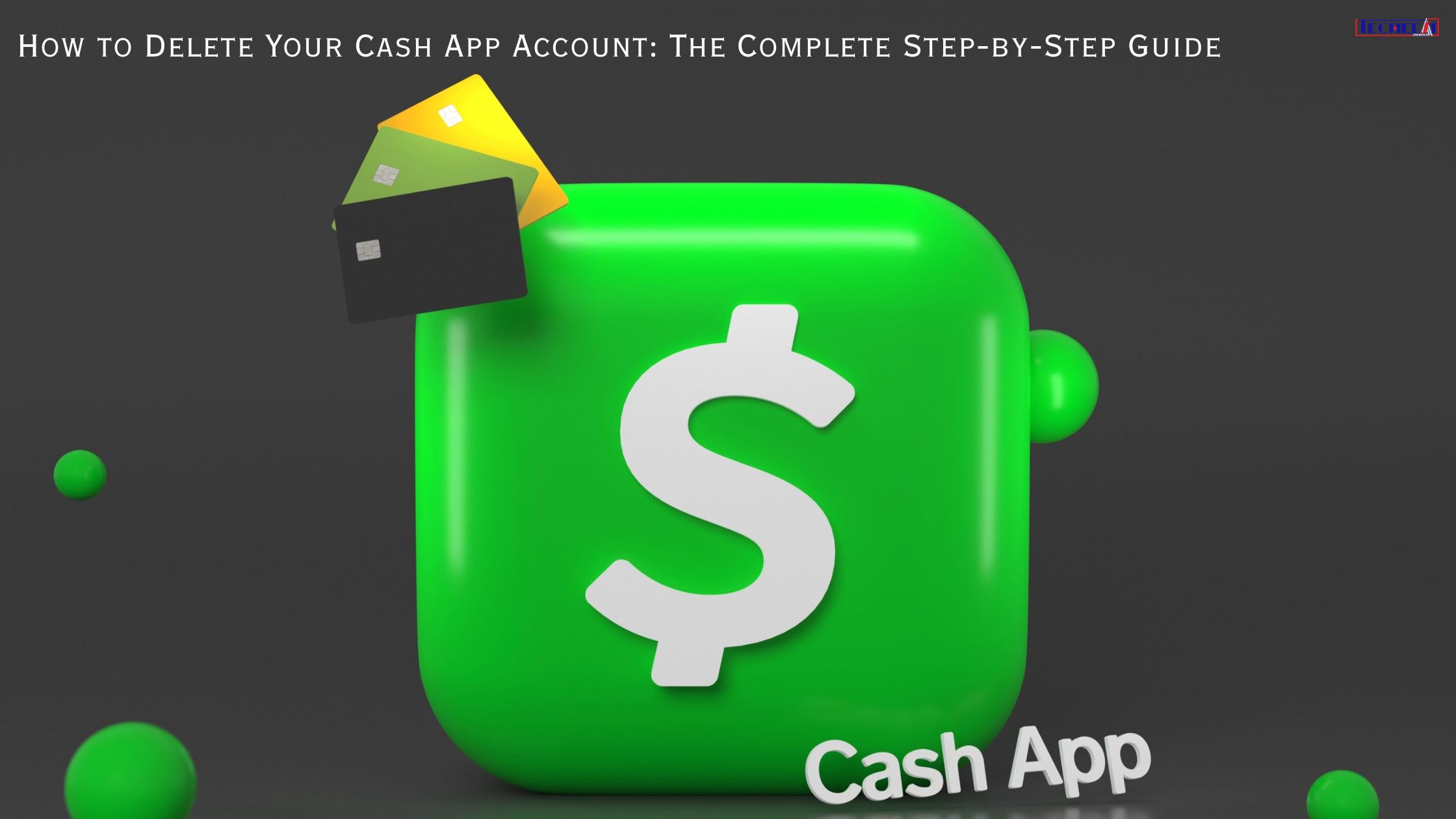 How to Delete Your Cash App Account The Complete Step-by-Step Guide